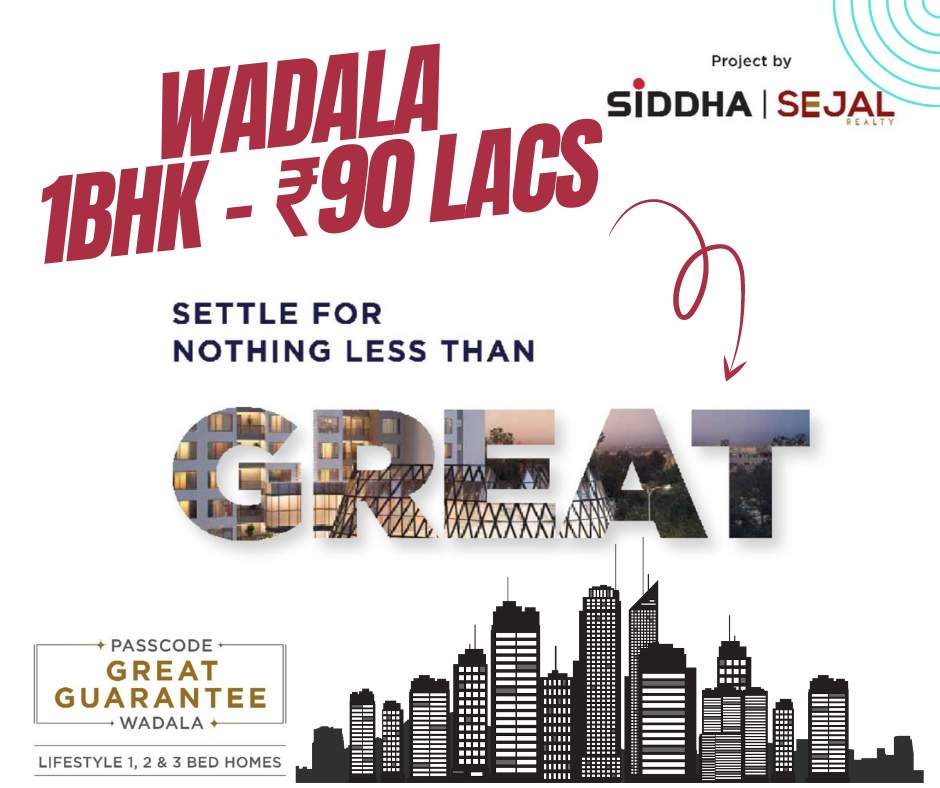 Wadala Siddha Great Guarantee 1 BHK Lowest Cost Flat Mumbai